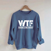 WTF Where's The Finish Sweatshirt