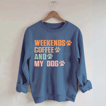 Weekends Coffee And My Dog Paw Sweatshirt