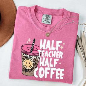 Half Teacher Half Coffee T-Shirt