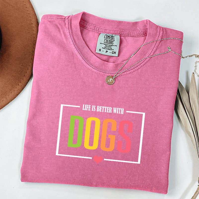 Favorite Life Is Better With Dogs T-Shirt