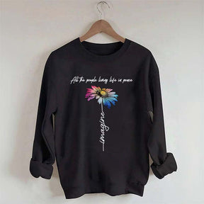 All The People Living Life In Peace Sweatshirt