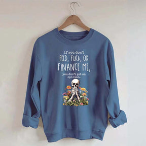 If You Don't Feed Adult Humor Sarcastic Woman Sweatshirt