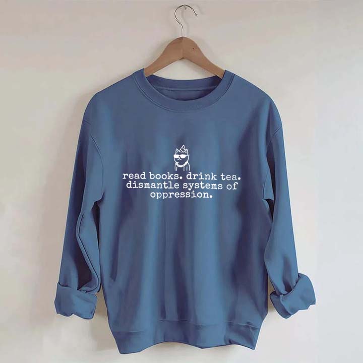Books and Tea Funny Equality Sweatshirt