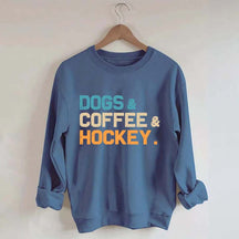 Dogs Coffee & Hockey Sweatshirt