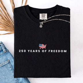 250 Years Of Freedom USA Anniversary T-Shirt