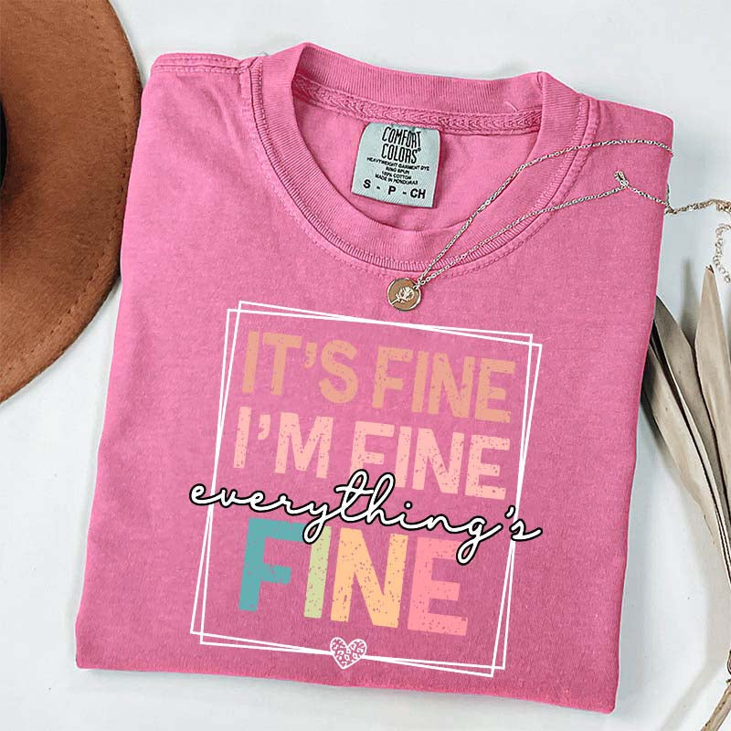 Everything is Fine Sarcastic T-Shirt