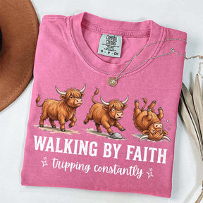 Highland Cow Walking By Faith Tripping Constantly T-Shirt