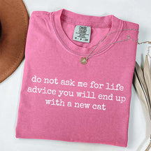 Life Advice Cat Person Humor Quote T-Shirt