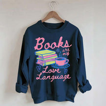 Books are My Love Language Sweatshirt