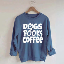 Dogs Books Coffee Teacher Bookish Sweatshirt