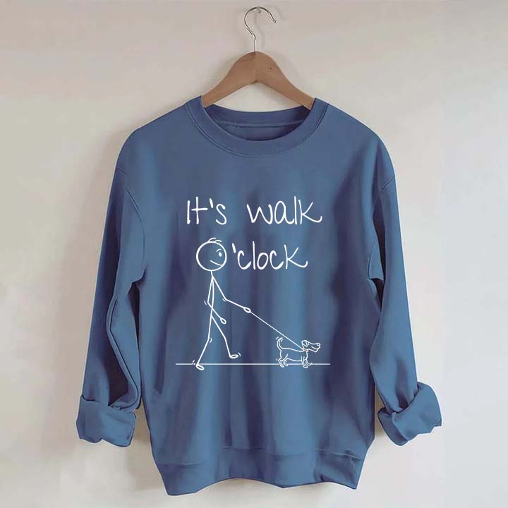 It's Walk O'clock Dog Sweatshirt