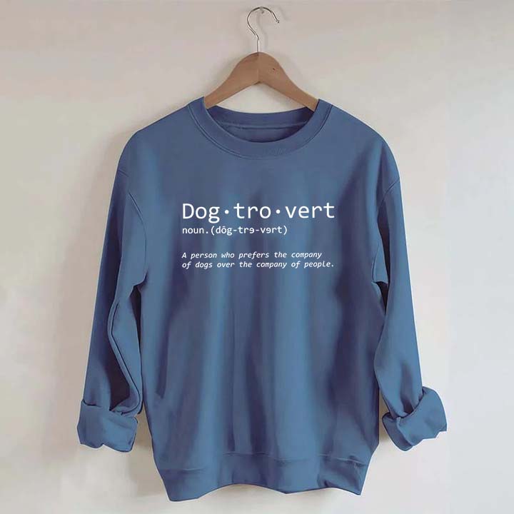 Dogtrovert Definition Dog Quote Sweatshirt