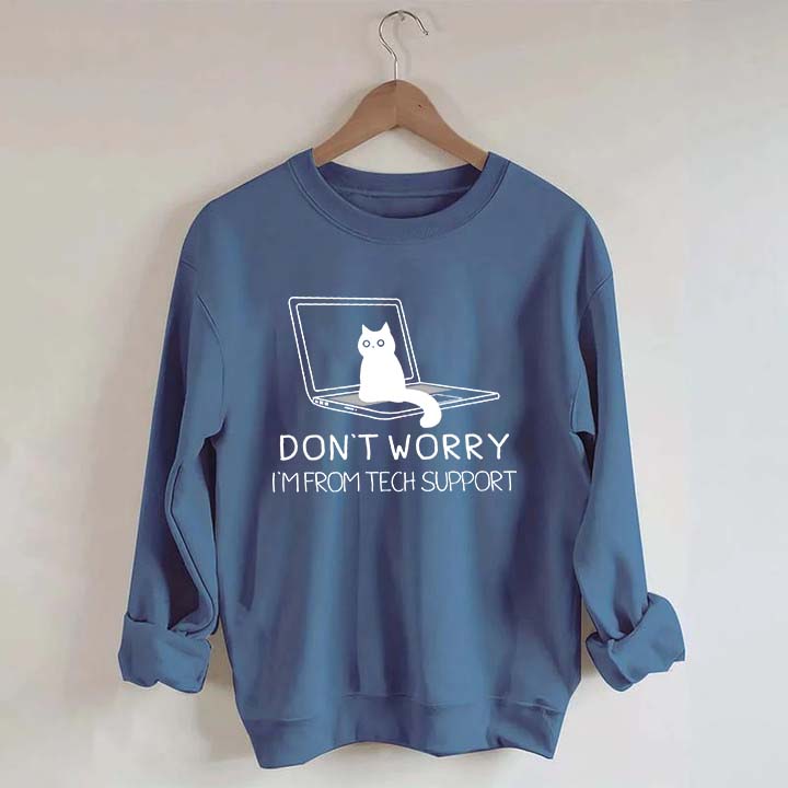 Sarcastic Cat Don't Worry Sweatshirt