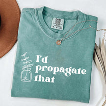 I'd Propagate That Retro T-Shirt