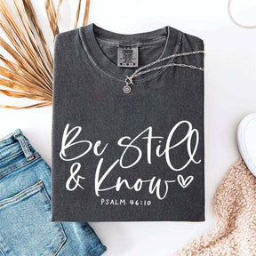 Be Still And Know T-Shirt