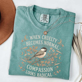 When Cruelty Becomes Normal T-Shirt