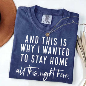 See This Is Why I Wanted To Stay Home T-Shirt