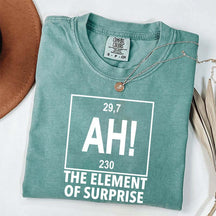 Ah! the Element of Surprise T-Shirt