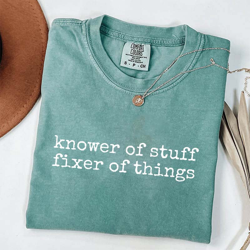 Knower of Stuff Fixer of Things T-Shirt