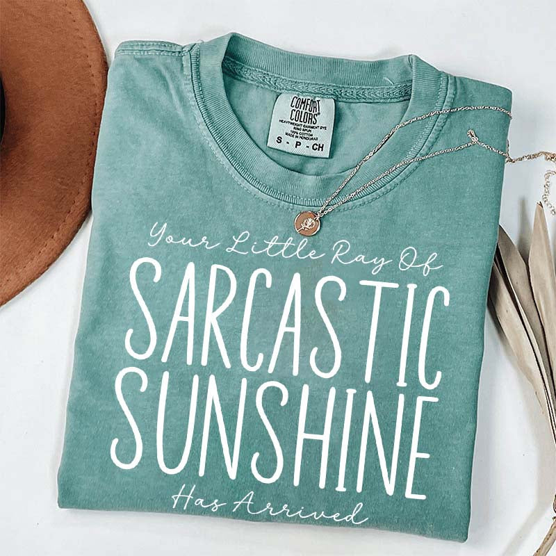 Your Little Ray of Sarcastic Sunshine Has Arrived Simple T-Shirt