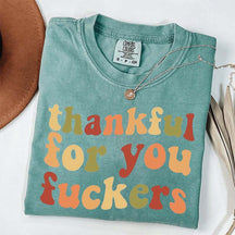 Thankful For You Fuvkers Friendsgiving T-Shirt