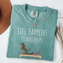 Life Happens Pilates Helps Dachshund Workout T-Shirt