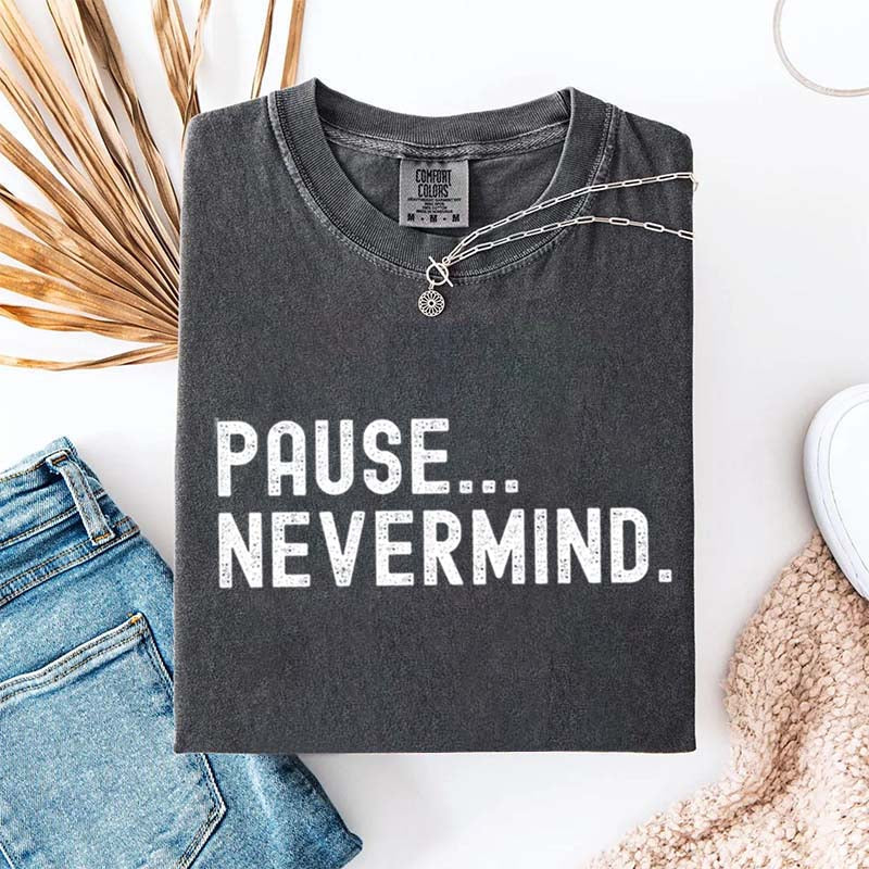 Pause Nevermind Tournament T-Shirt