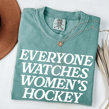 Everyone Watches Women's Hockey T-Shirt