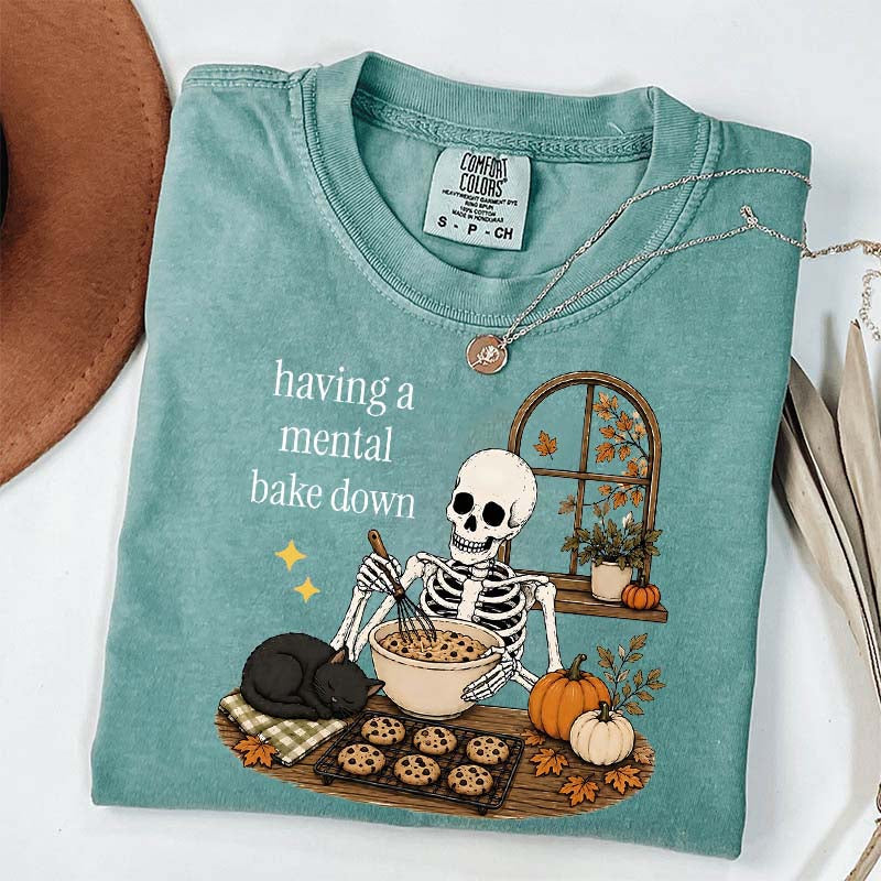 Having A Mental Bake Down Baking Skeleton T-Shirt
