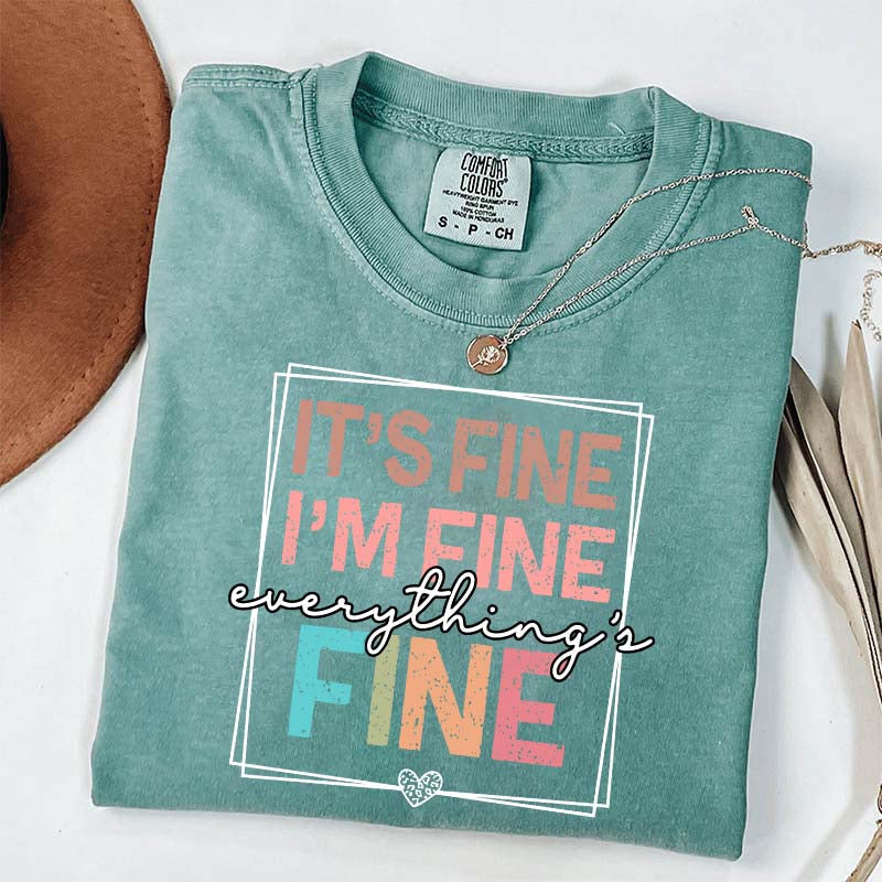 Everything is Fine Sarcastic T-Shirt