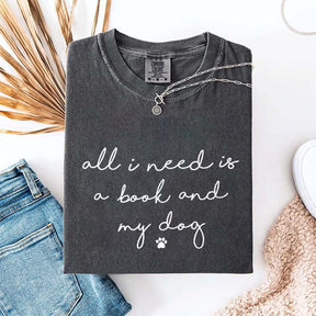 All I Need Is A Book And My Dog T-Shirt