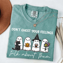Don't Ghost Your Feelings T-Shirt