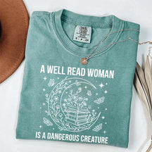 A Well Read Woman Is a Dangerous Creature Book Lover T-Shirt