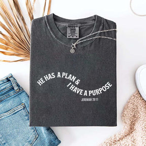 He Has a Plan I Have A Purpose T-Shirt
