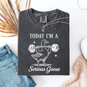 Today I'm A Serious Goose Weightlifting T-Shirt
