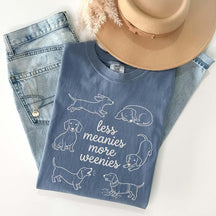 Comfort Colors Less Meanies More Weenies T-Shirt