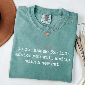 Life Advice Cat Person Humor T-Shirt