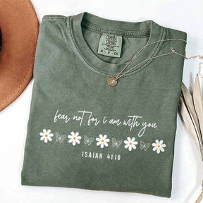 Fear Not I Am With You T-Shirt