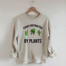 Easily Distracted Plants Gardening Sweatshirt