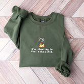 I'm Starting To Feel Exhausted Sweatshirt