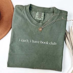 I Can't I Have Book Club T-Shirt
