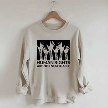Human Rights Are Not Negotiable Sweatshirt