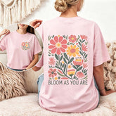 Motivational Bloom As You Are T-Shirt