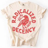 Radicalized By Basic Decency T-Shirt