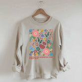 Fearfully And Wonderfully Made Abstract Flower Sweatshirt
