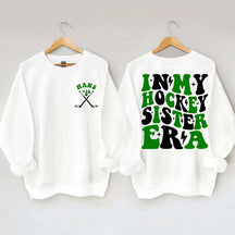 Custom In My Hockey Sister Era Sweatshirt