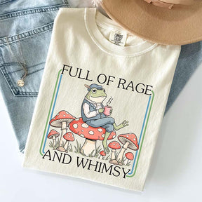 Full Of Rage and Whimsy' T-Shirt