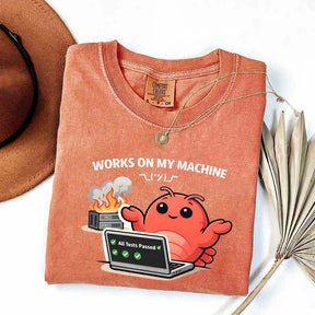 Works On My Machine T-Shirt