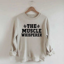 The Muscle Whisperer Sweatshirt