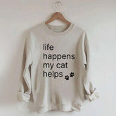 Life Happens My Cat Helps Sweatshirt